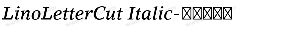 LinoLetterCut Italic字体转换